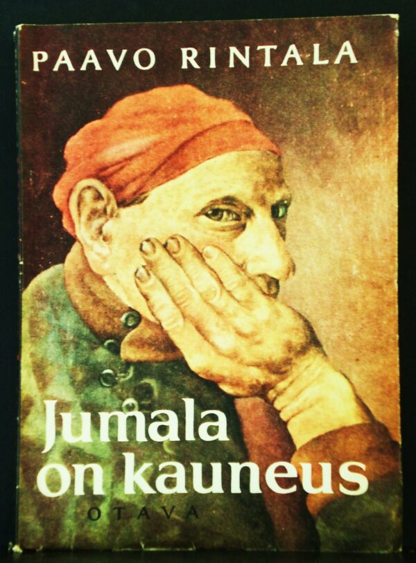 Paavo Rintala Jumala on kauneus. Romaani (1959)