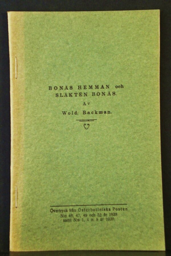 WOLDEMAR BACKMAN Bonäs hemman och släkten Bonäs