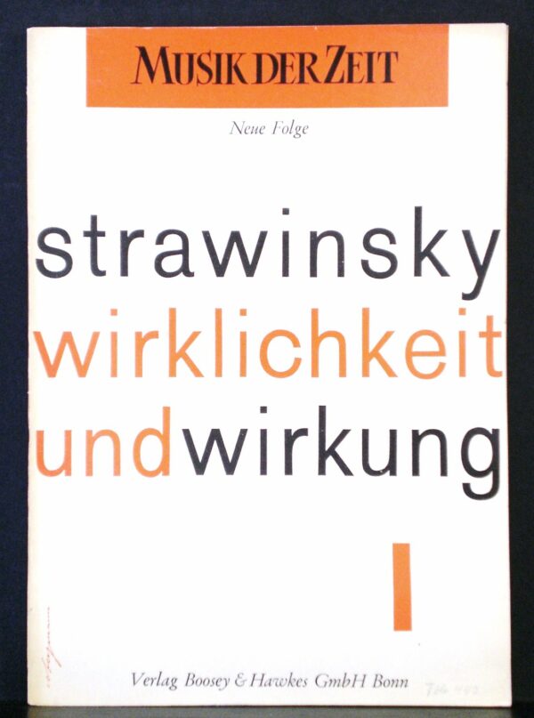 Strawinsky. Wirklichkeit und Wirkung. Eine Schriftenreihe zu Musik und Gegenwart