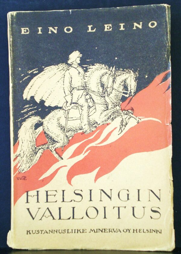 Eino Leino Helsingin valloitus. Muistelmia ja vaikutelmia (1918)