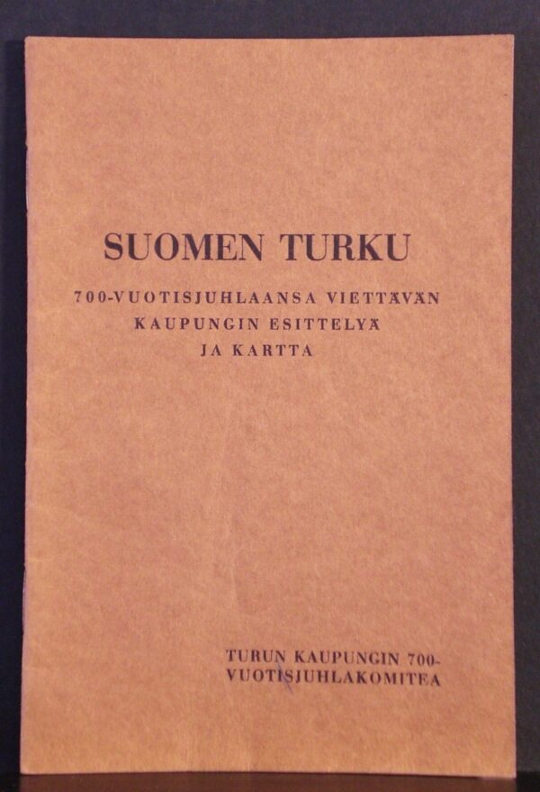 Turku - Åbo: Suomen Turku. 700-vuotisjuhlaansa viettävän kaupungin esittely ja kartta - kaupungit