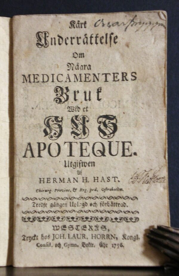 Kårt Underrättelse om några Medicamenters Bruk vid et Hus Apoteque (1756)