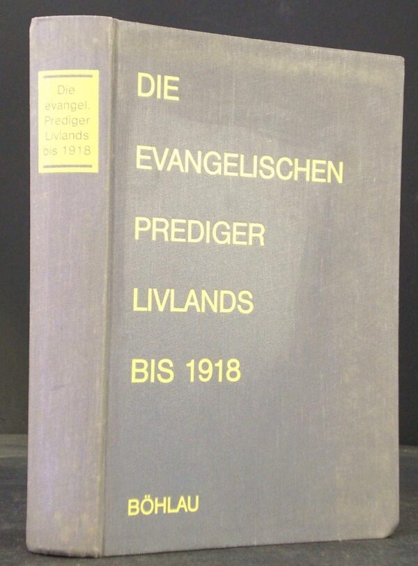 Die evangelischen Prediger Livlands bis 1918