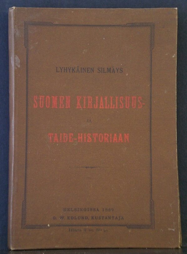 Schweitzer, Ph.: Lyhykäinen silmäys Suomen kirjallisuus- ja taide-historiaan uusimpien lähteiden mukaan. Suomen kirjallisuus 19-vuosisadalla