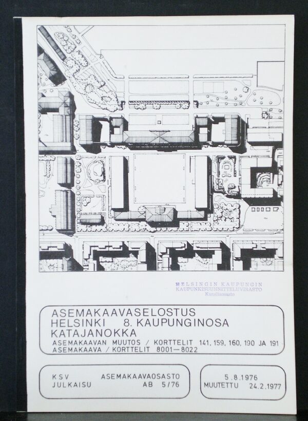 Helsinki - Helsingfors. : Asemakaavaselostus Helsinki 8. kaupunginosa Katajanokka. Asemakaavan muutos / Korttelit 141, 159, 160, 190 ja 191. Asemakaava / Korttelit 8001-8022 - kaupungit