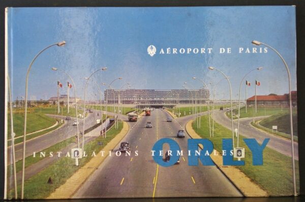 Aéroport de Paris. Installations terminales Orly (1960)