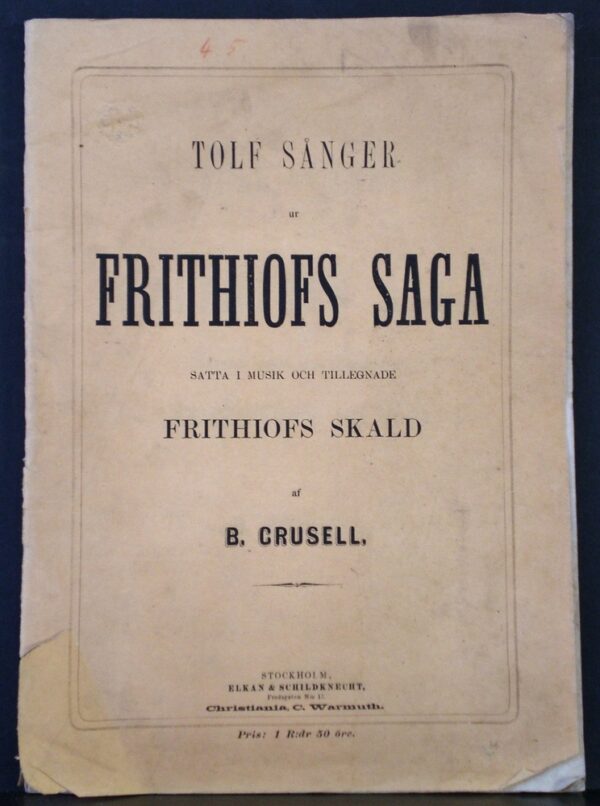Tolf sånger ur Frithiofs saga satta i musik och tillaegnade Frithiofens skald