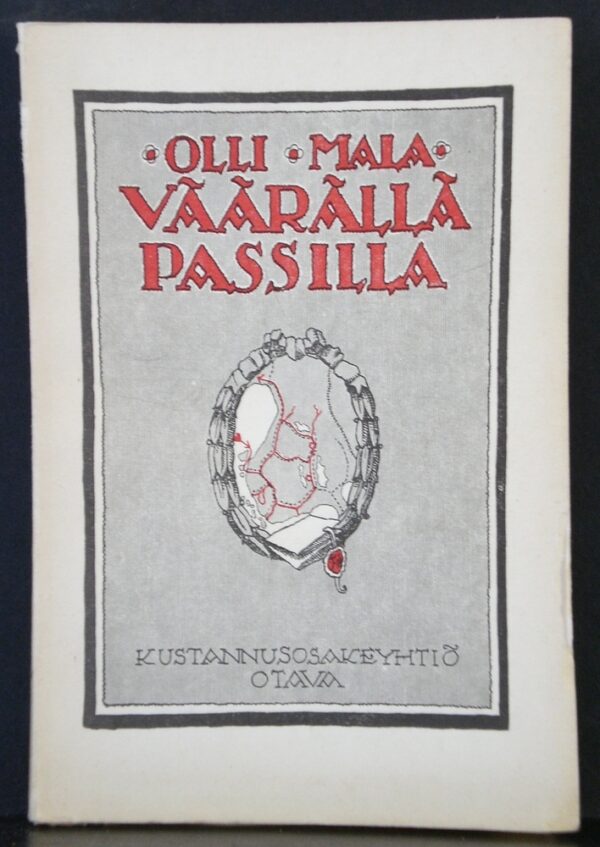 Olli Mala Väärällä passilla. Muistelmia vainovuosilta (1918)