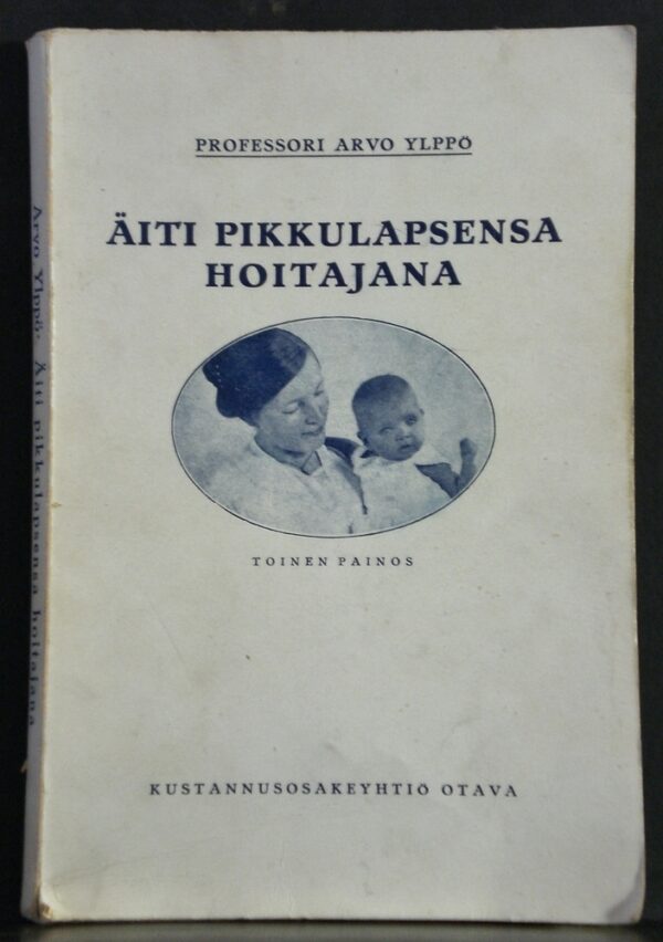 ARVO YLPPÖ Äiti pikkulapsensa hoitajana ja ruokkijana (1922)