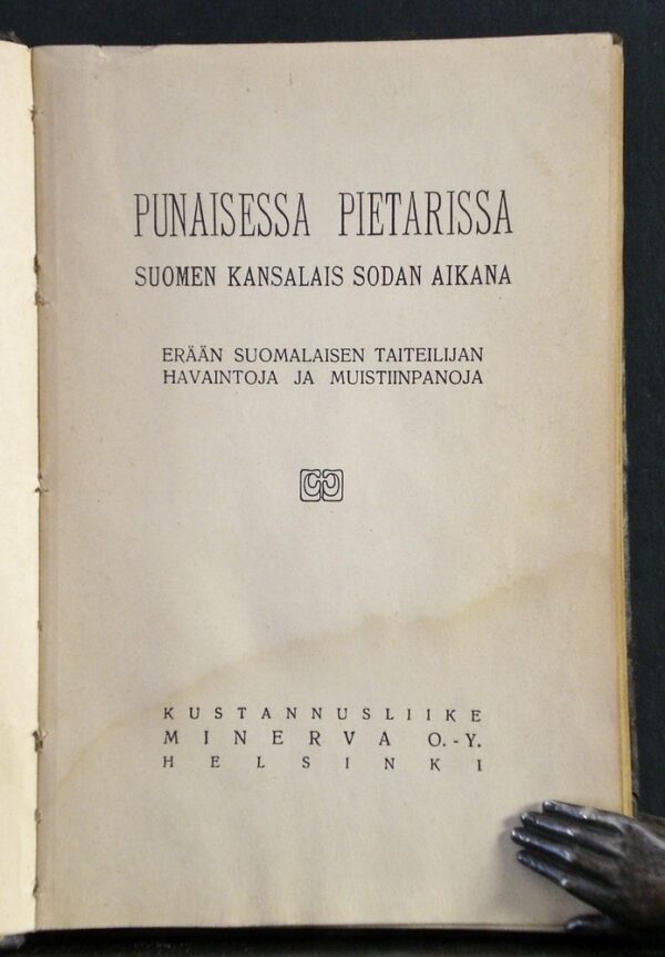 Reino Volanen Punaisessa Pietarissa Suomen kansalais sodan aikana. Erään suomalaisen taiteilijan havaintoja ja muistiinpanoja (1918)