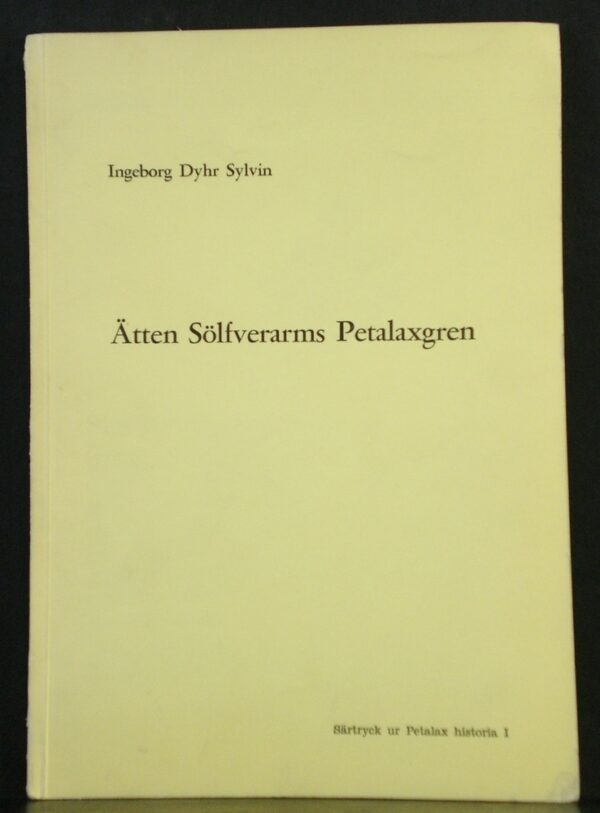 Ingeborg Dyhr Sylvin Ätten Sölfverarms Petalaxgren