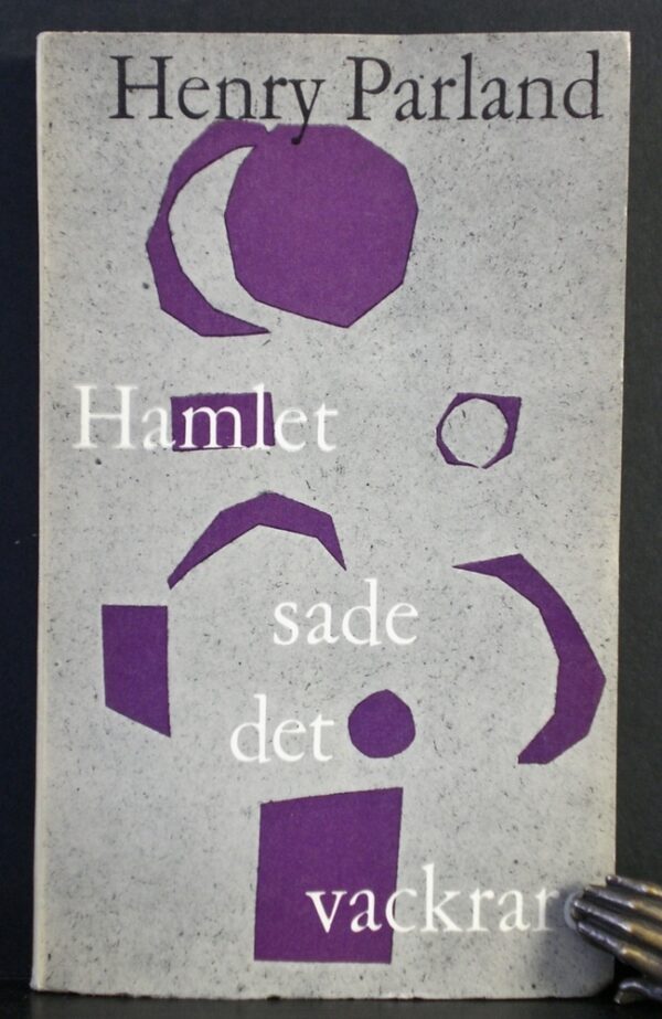 Henry Parland Hamlet sade det vackrare. Samlade dikter (1964)