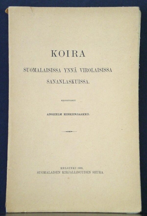 Koskenjaakko, Anshelm: Koira suomalaisissa ynnä virolaisissa sananlaskuissa - kansatiede