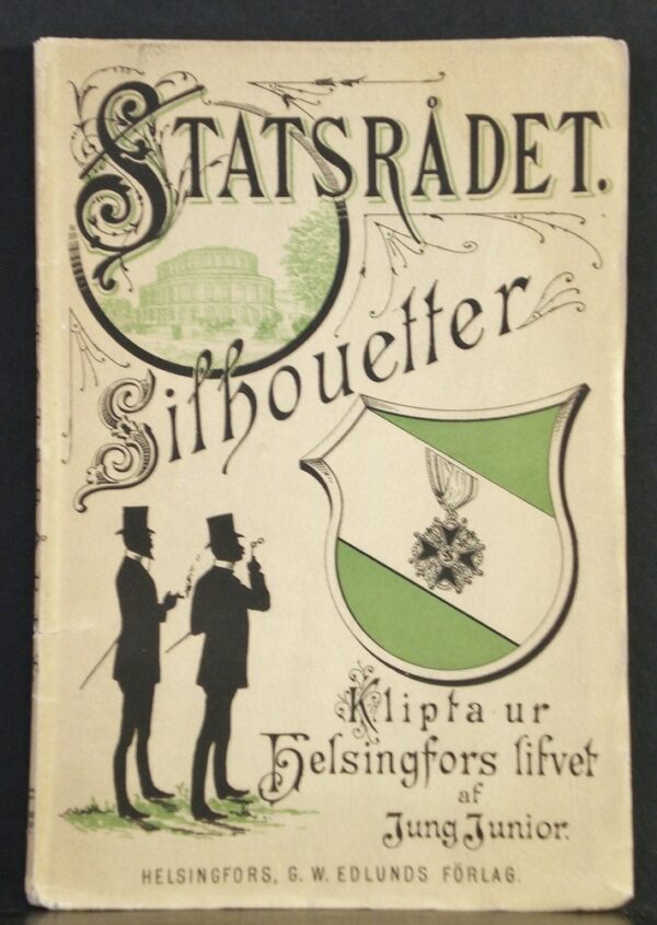 Statsrådet. Silhouetter klipta ur Helsingfors lifvet af Jung Junior (1887)