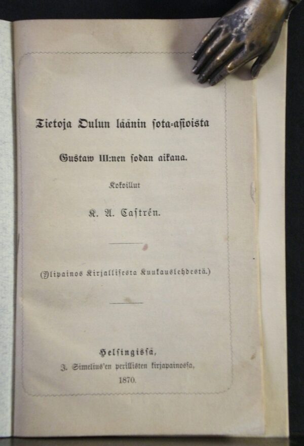 Tietoja Oulun läänin sota-asioista Gustaw III:nen sodan aikana (1870)