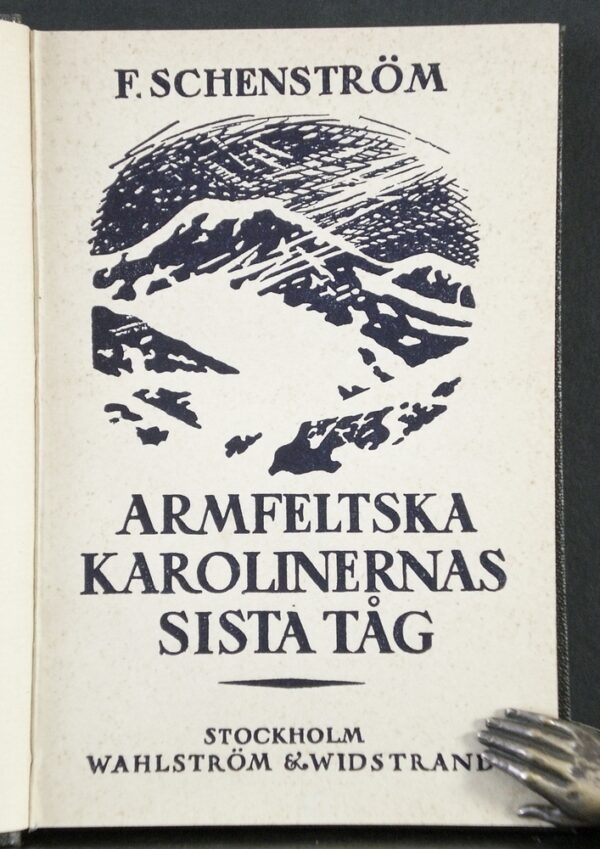 Armfeltska Karolinernas sista tåg. Gamla minnen från jämtländska och norska fjällbygder