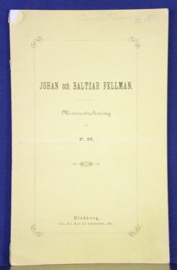 Johan och Baltzar Fellman. Minnesteckning af F. H. (1887)
