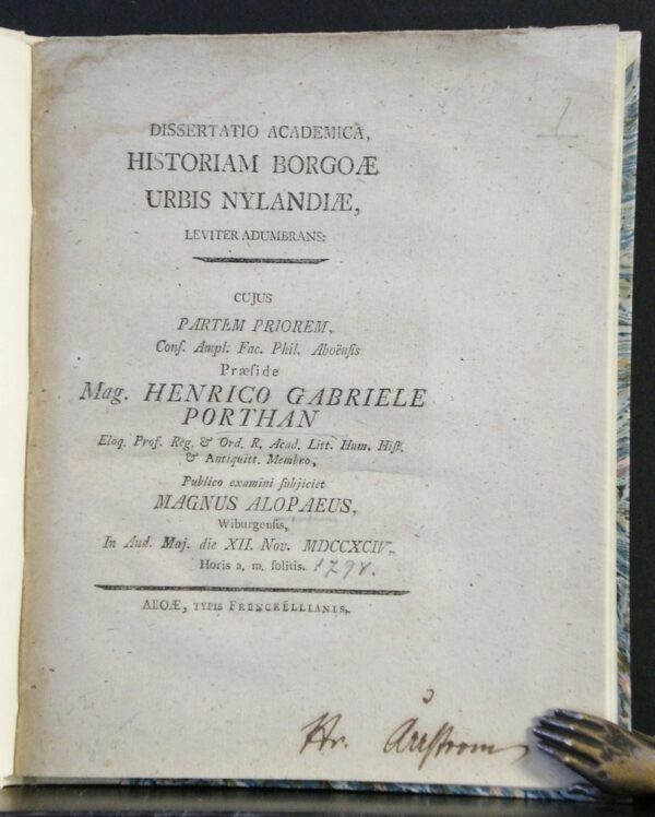 Porvoo - Borgå. Alopaeus, Magnus: Dissertatio academica historiam Borgoae urbis Nylandiae leviter adumbrans:  Cujus partem priorem, cons. ampl. fac. phil. Aboënsis, praeside mag. Henrico Gabriele Porthan - kaupungit