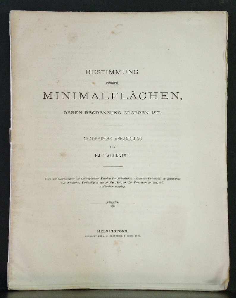 Bestimmung der Minnimalflächen, deren begrenzung gegeben ist. Akademische abhandlung von Hj. Tallqvist
