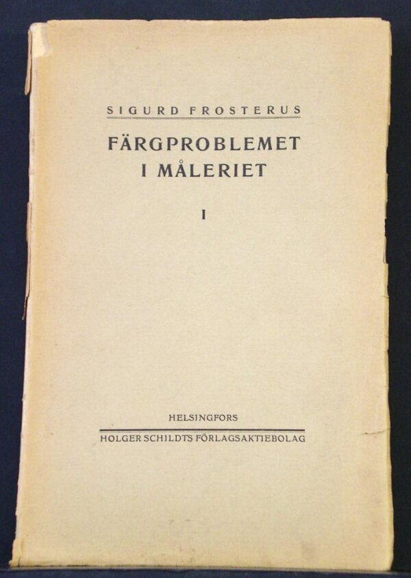 Frosterus, Sigurd: Färgproblemet i måleriet. I.