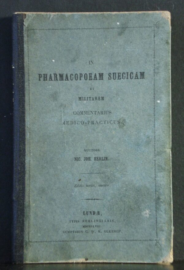 In pharmacopoeam suecicam et militarem commentarius medico-practicus