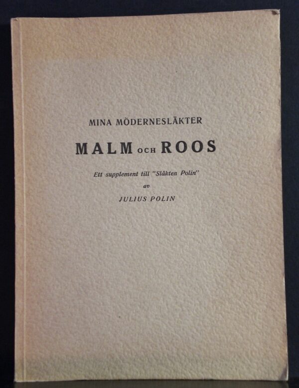 JULIUS POLIN Mina mödernesläkter Malm och Roos (1945)