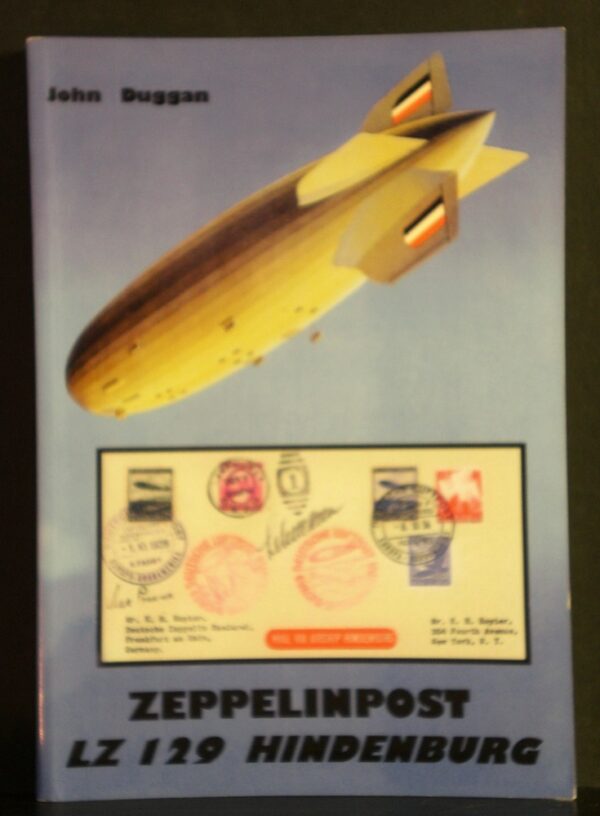 Duggan, John: Zeppelinpost LZ 129 Hindenburg