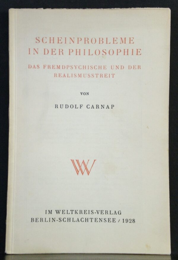 Carnap, Rudolf: Scheinprobleme in der Philosophie. Das fremdpsychische und der Realismusstreit