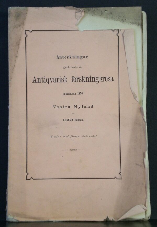 Anteckningar gjorda under en antiqvarisk forskningsresa sommaren 1870 i Vestra Nyland - Reinold Hausen.