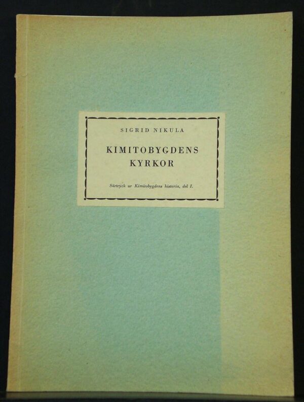 Nikula, Sigrid: Kimitobygdens kyrkor - *topografia - suomi