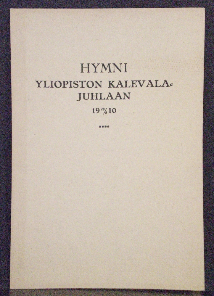 Eino Leino Hymni Yliopiston Kalevalajuhlaan 28.02.1910