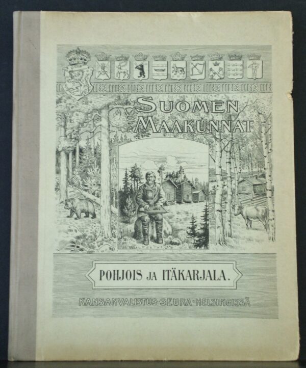 OSKAR RELANDER Suomen maakunnat. Pohjois- ja Itä-Karjala (1903)