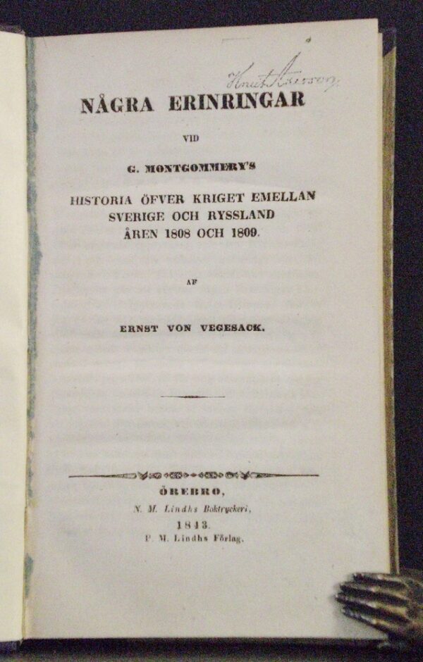 Några erinringar vid G. Montgommery's historia öfver kriget emellan Sverige och Ryssland åren 1808 och 1809 af Ernst von Vegesack