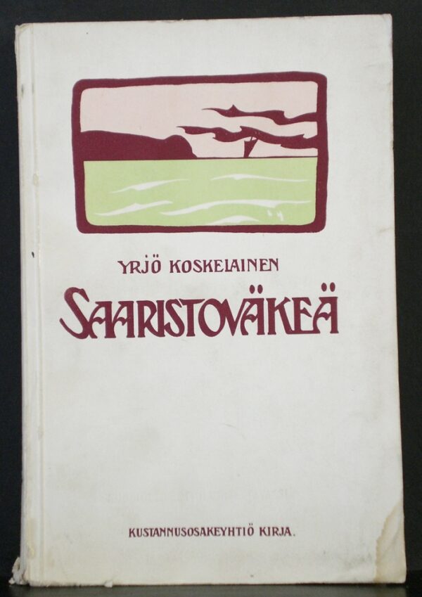Yrjö Koskelainen Saaristoväkeä. Novelleja (1912)