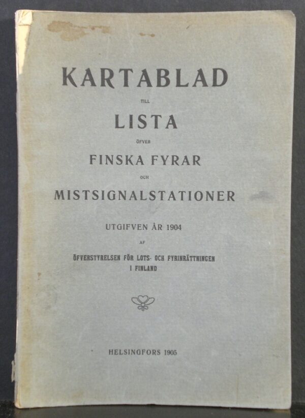 Kartablad till lista öfver finska fyrar och mistsignalstationer. Utgifven år 1904