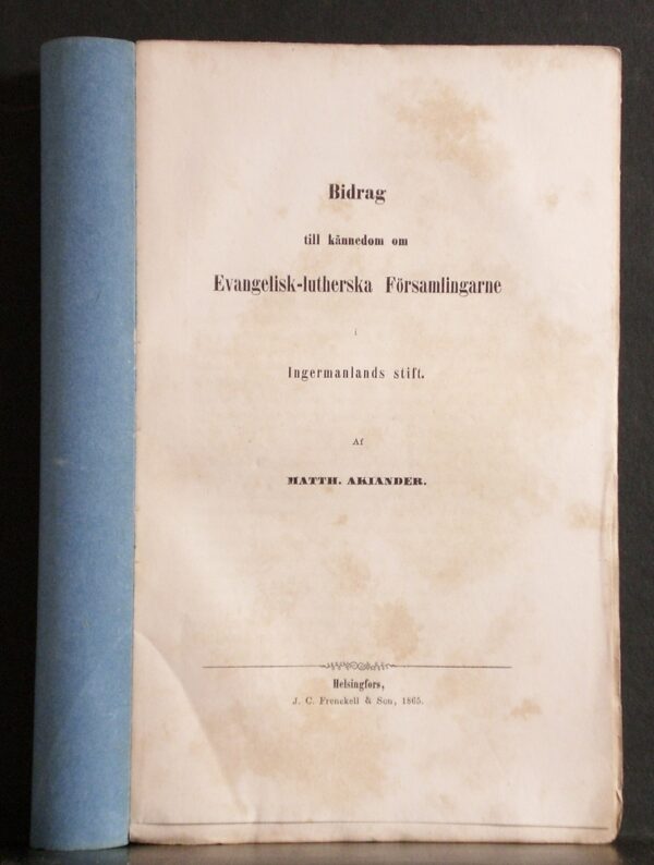 Bidrag till kännedom om Evangelisk-lutherska församlingarne i Ingermanlands stift