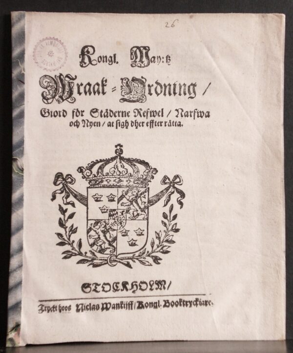 Kongl. May:ts Wraak-Ordning giord för städerna Refwel, Narfwa och Nyen, at sigh dher effter rätta (1679)