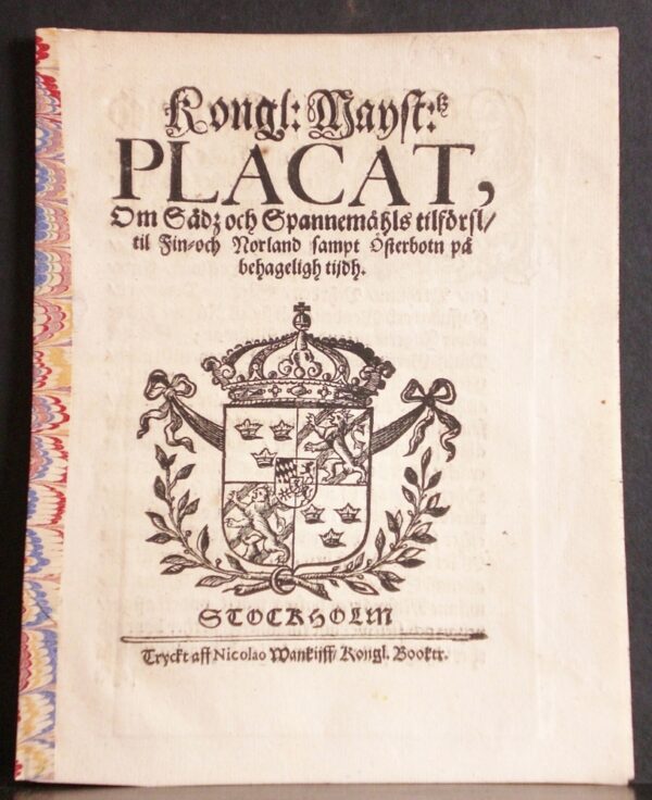 Kongl: Mayst:tz Placat, om Sädz och Spannemåhls tilförsl, til Fin- och Norland sampt Österbotn på behageligh tijdh. (1669)