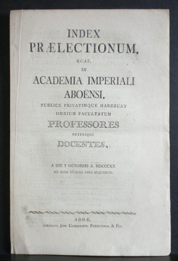 Index praelectionum, quas in Academia Imperiali Aboensi, publice privatimque habebunt omnium facultatum professores ceterique docentes (1820)