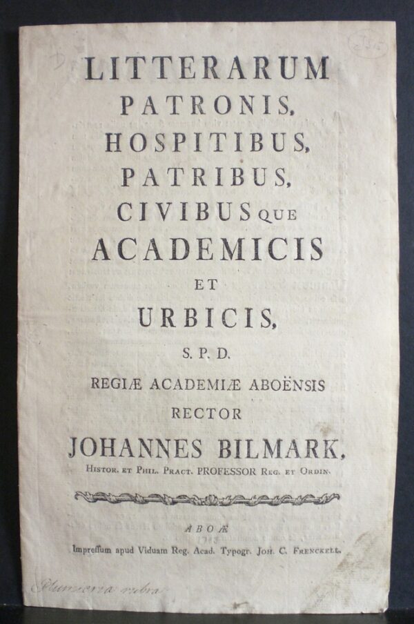 Litterarum patronis hospitibus civibus que Academicis et Urbicis s.p.d regiae Academiae Aboensis rector Johannes Bilmark