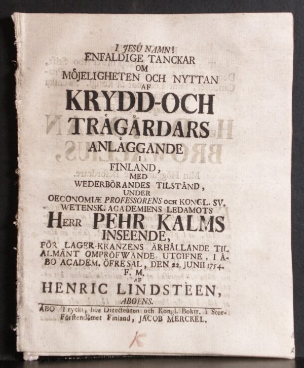 KALM PEHR Om möjeligheten och nyttan af krydd- och trägårdars anläggande i Finland (1754)