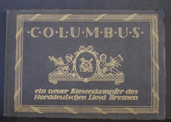 Columbus, ein neuer Riesendampfer des Norddeutschen Lloyd Bremen (1914)