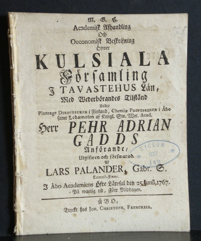 Gadd, Pehr Adrian: Academisk afhandling och oeconomisk beskrifning öfwer Kulsiala församling i Tavastehus län. Resp. Lars Palander