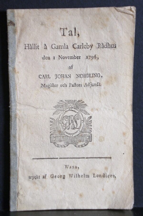 Tal, hållit å Gamla Carleby rådhus den 1 November 1796 af Carl Johan Nordling