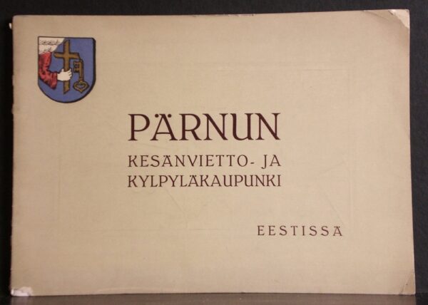 Old brochure: Pärnun kesänvietto- ja kylpyläkaupunki Eestissä (1929)