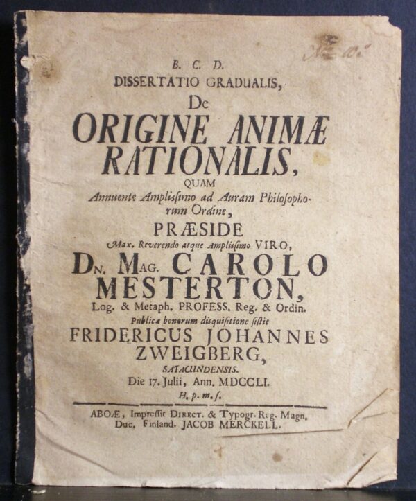 Mesterton, Carolus: Dissertatio gradualis, de origine animae rationalis. Resp. Fridericus Johannes Zweigberg - väitöskirjat