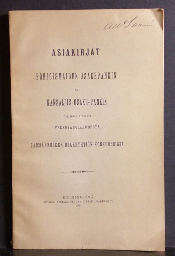 Asiakirjat Pohjoismaiden Osakepankin ja Kansallis-Osake-Pankin välisessä riidassa 1896