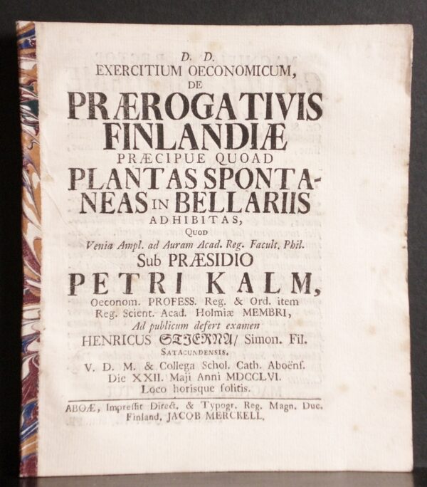 KALM PEHR De praerogativis Finlandiae praecipue quoad plantas spontaneas in bellariis adhibitas (1756)