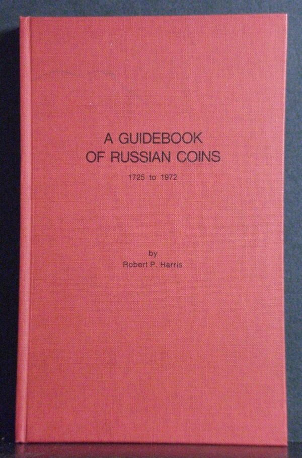 Harris, Robert P.: A guidebook of Russian coins 1725 to 1972