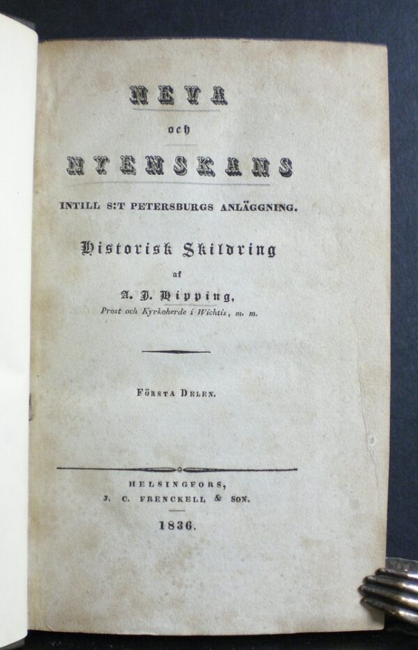 Hipping, Anders Johan: Neva och Nyenskans intill S:t Petersburgs anläggning. Historisk skildring